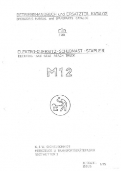 Preview: Sichelschmidt Betriebsanleitung M12 Elektro-Quersitz-Schubmast-Stapler