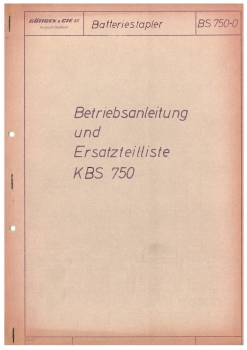 Köttgen Betriebsanleitung KBS 750 und Ersatzteilliste Batteriestapler