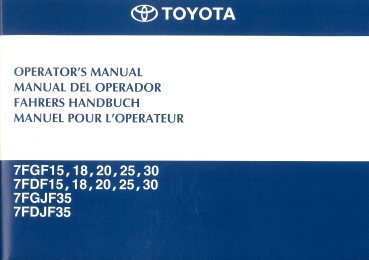 Toyota Fahrerhandbuch 7FGF15/18/20/25/30 7FDF15/18/20/25/30 7FGJF35 7FDJF35